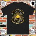 Lake Ontario Lake Ontario Always and Forever EST 1615 shirt