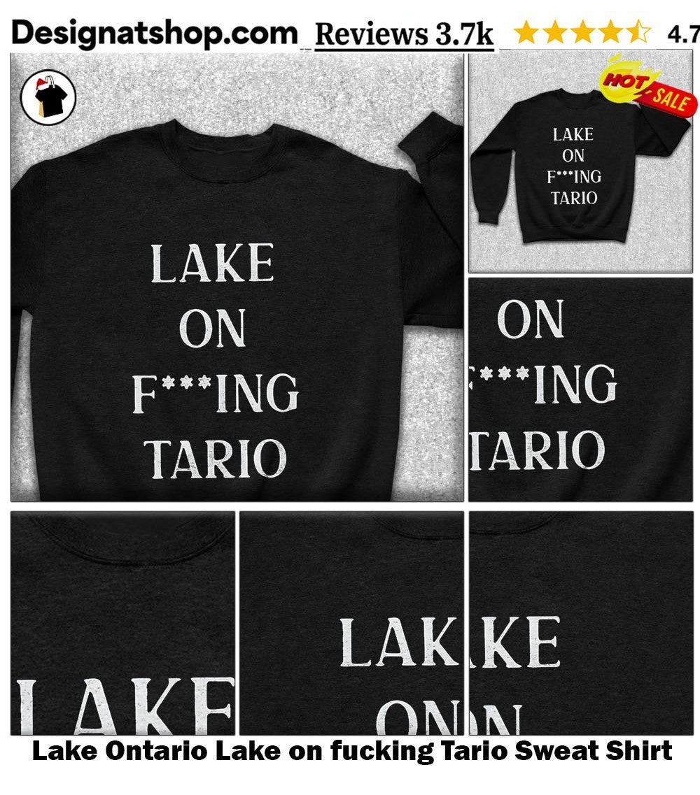 Lake Ontario Lake on fucking Tario shirt