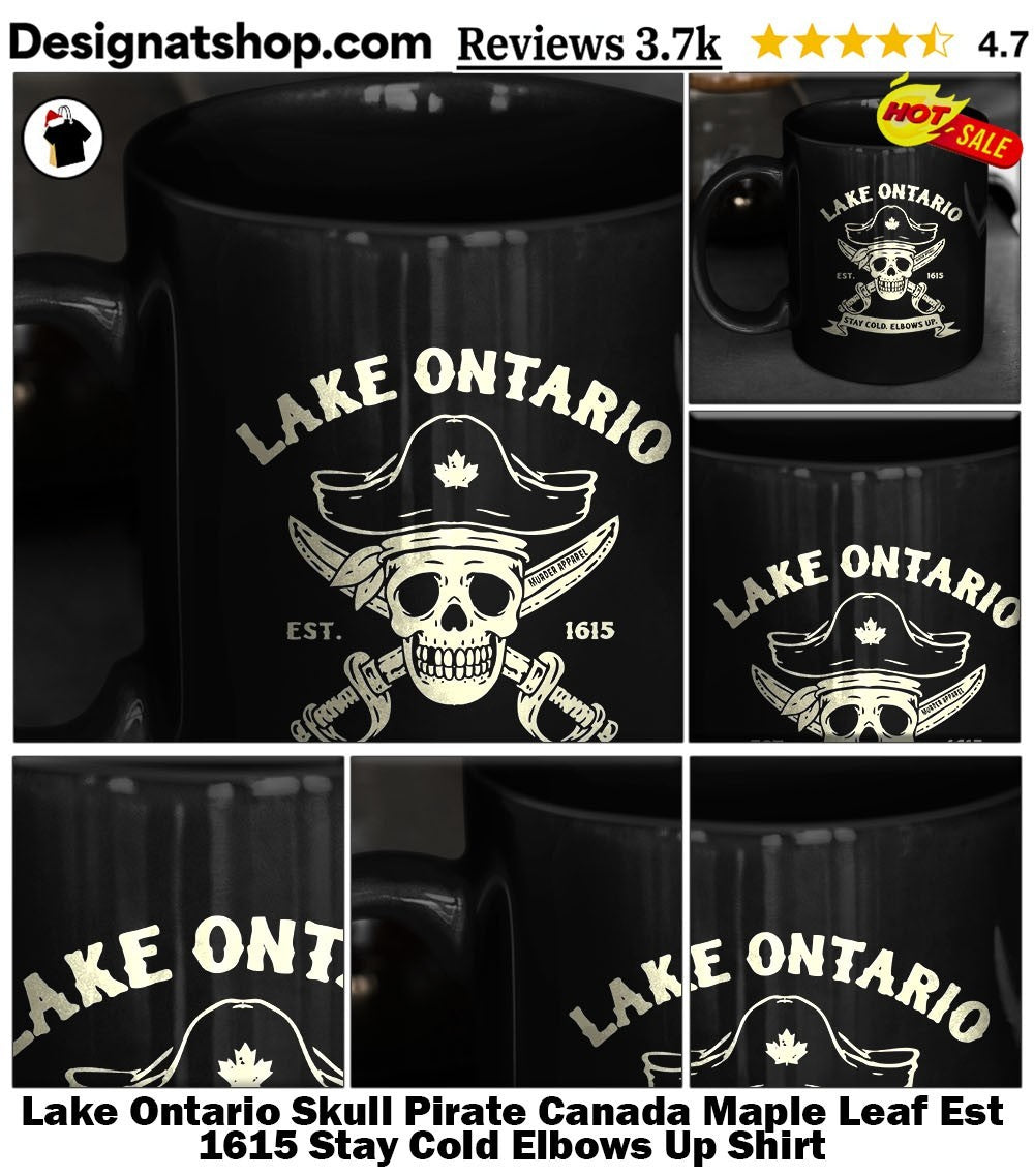 Lake Ontario Skull Pirate Canada Maple Leaf Est 1615 Stay Cold Elbows Up Shirt
