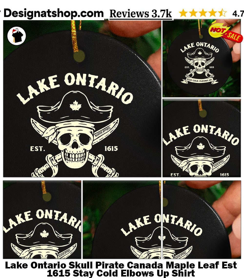 Lake Ontario Skull Pirate Canada Maple Leaf Est 1615 Stay Cold Elbows Up Shirt