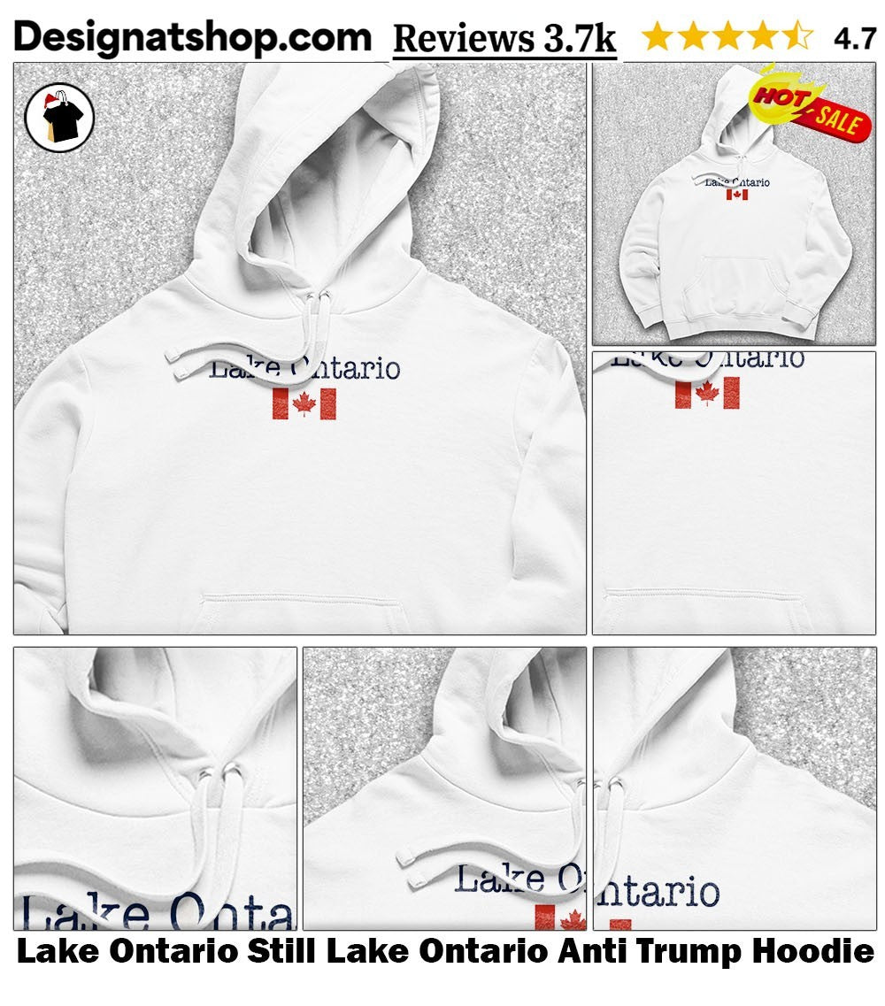 Lake Ontario Still Lake Ontario Anti Trump shirt