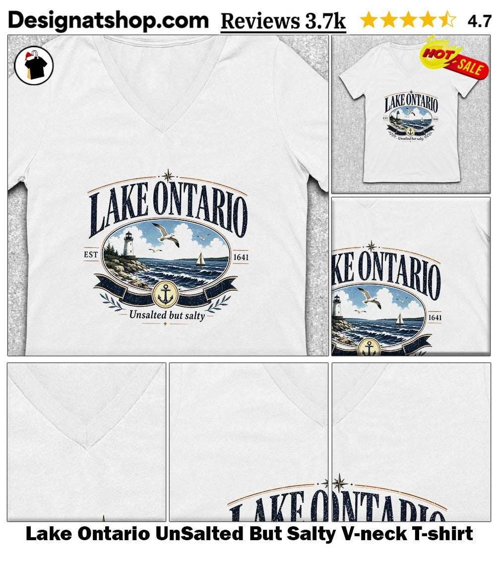 Lake Ontario UnSalted But Salty shirt