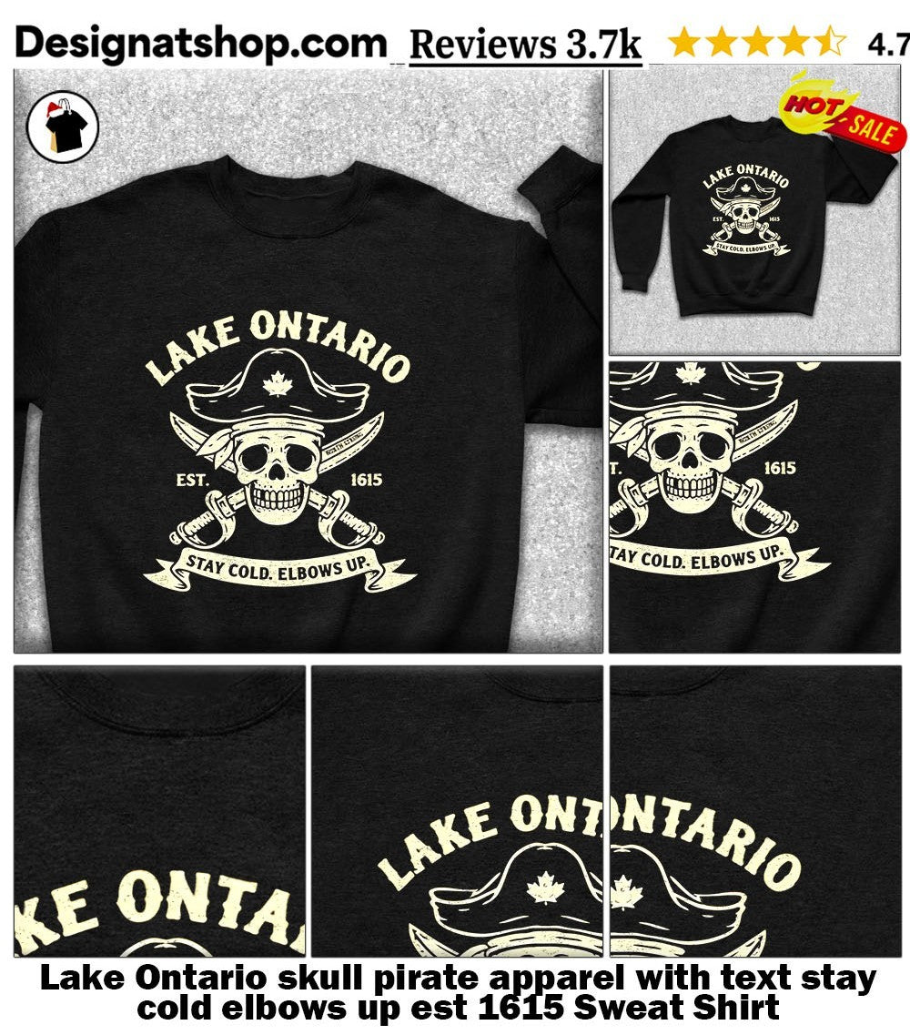 Lake Ontario skull pirate apparel with text stay cold elbows up est 1615 shirt