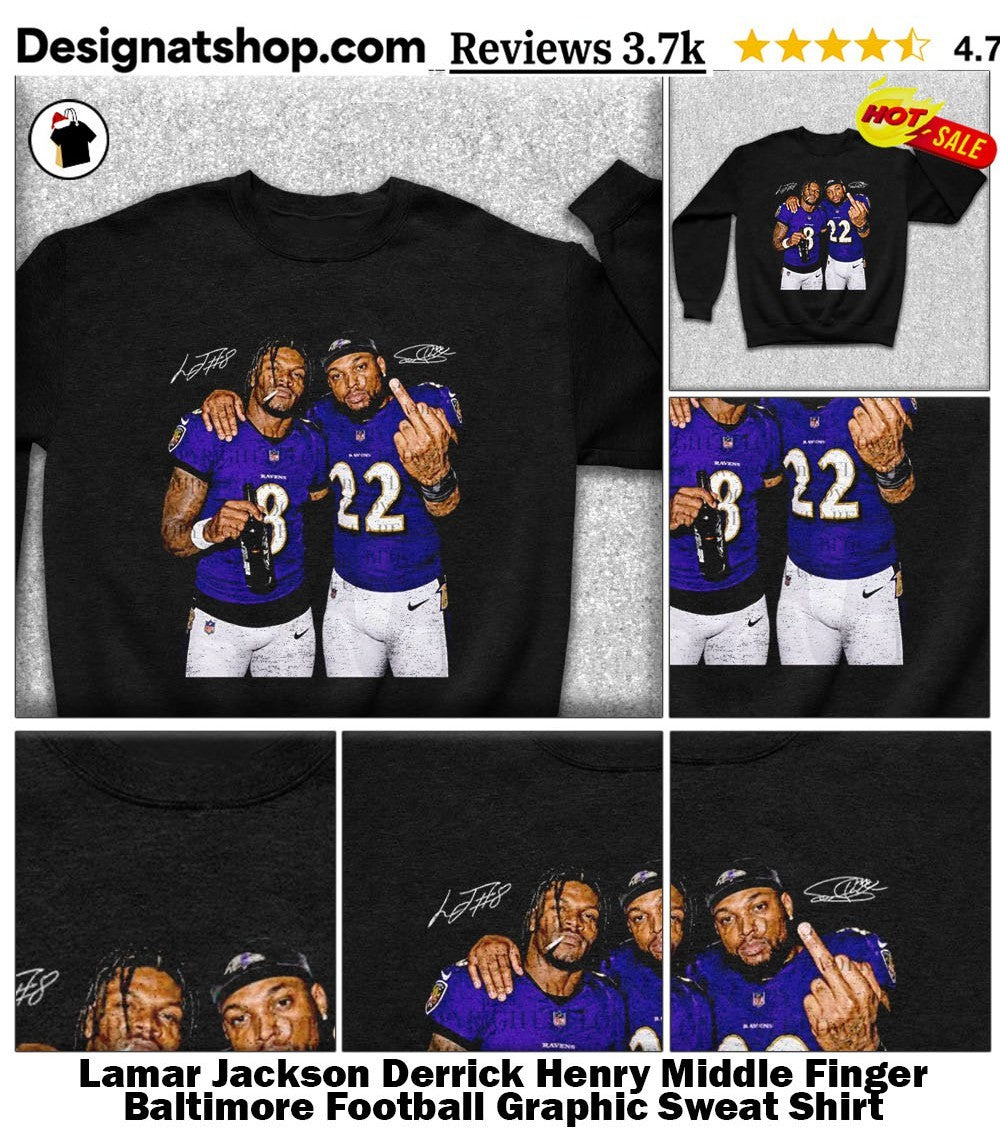 Lamar Jackson Derrick Henry Middle Finger Baltimore Football Graphic shirt
