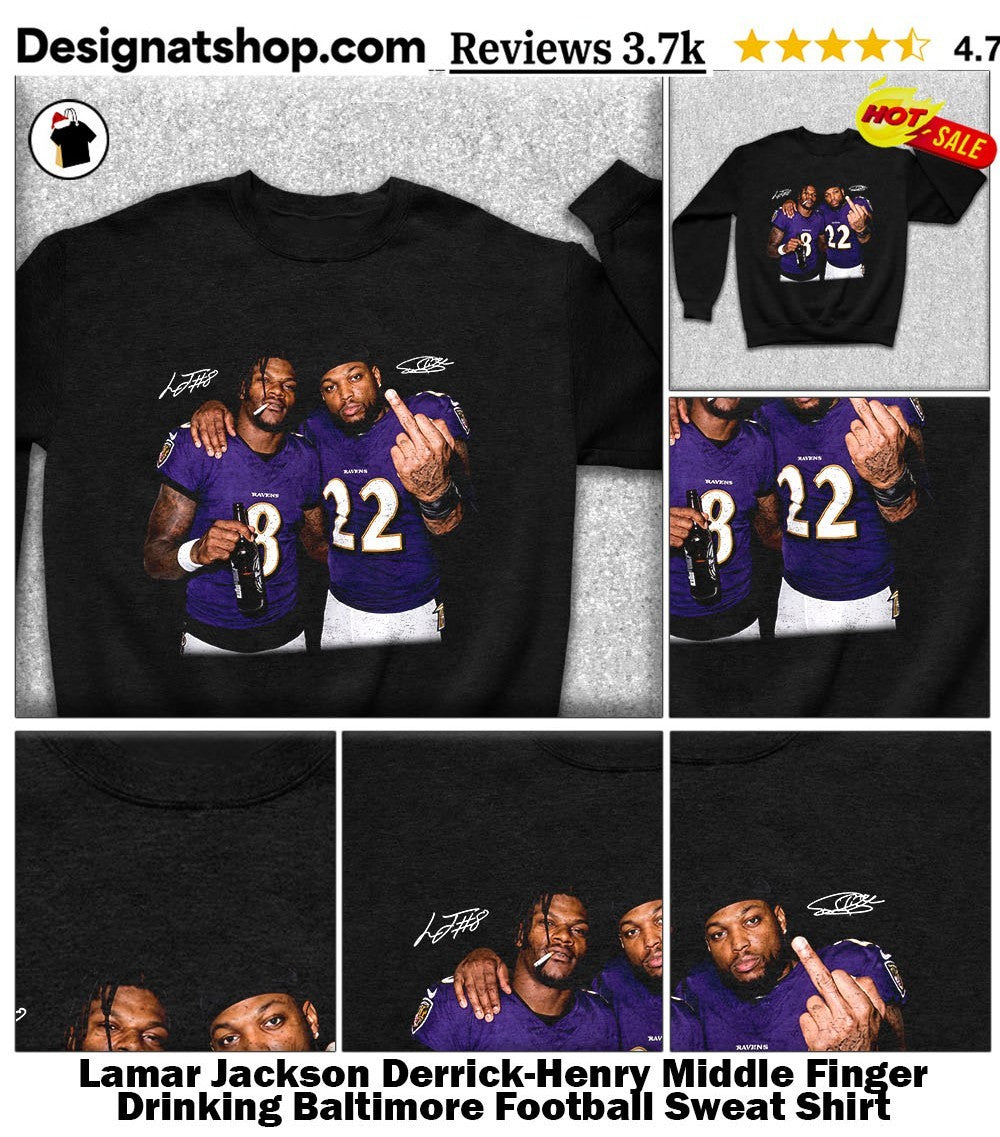 Lamar Jackson Derrick-Henry Middle Finger Drinking Baltimore Football shirt