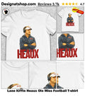 Lane Kiffin Heaux Ole Miss Football shirt