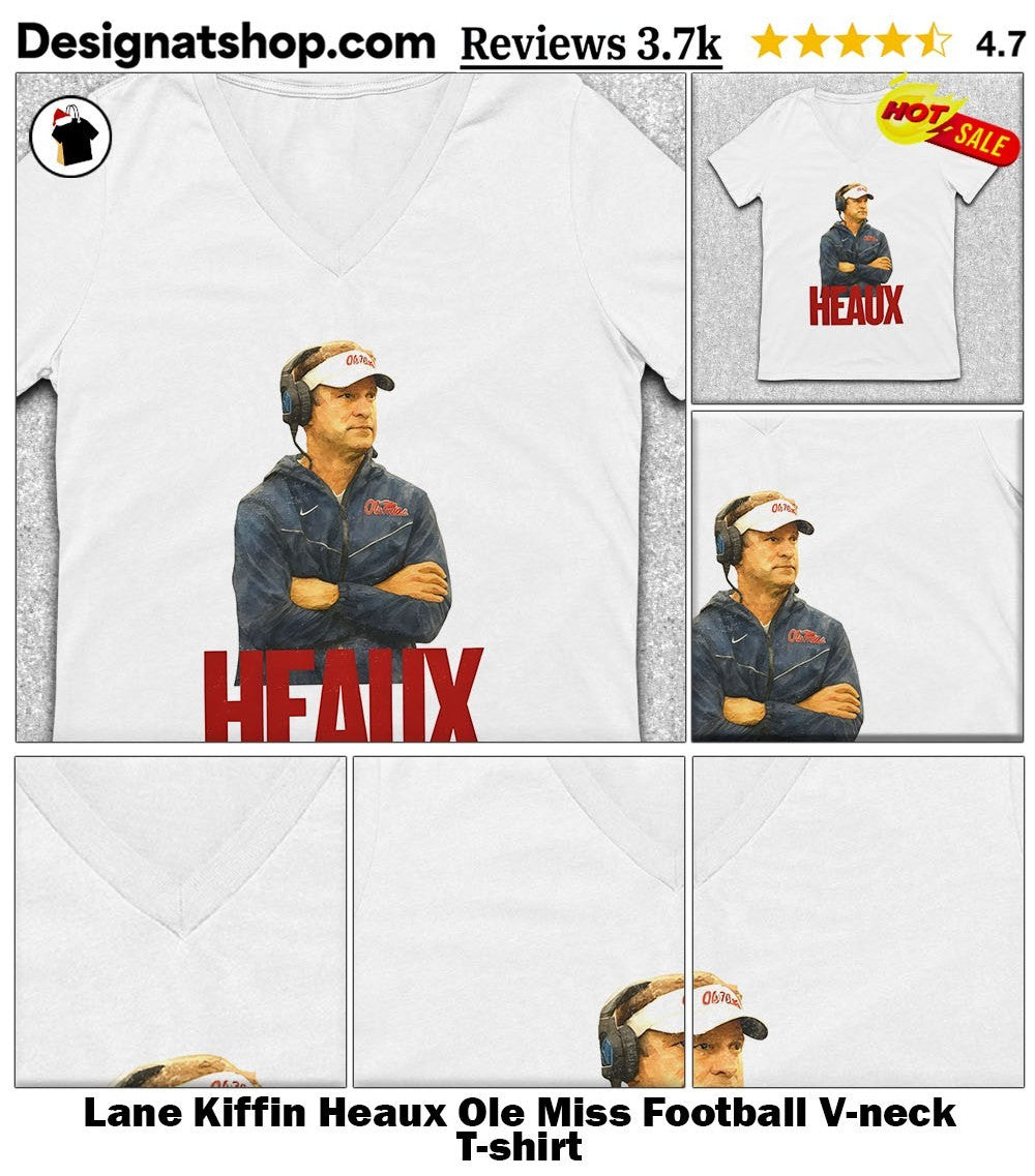 Lane Kiffin Heaux Ole Miss Football shirt