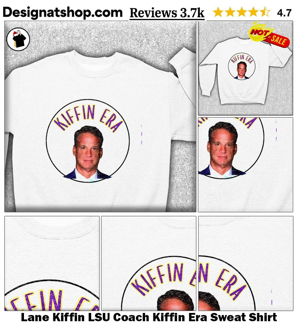 Lane Kiffin LSU Coach Kiffin Era shirt