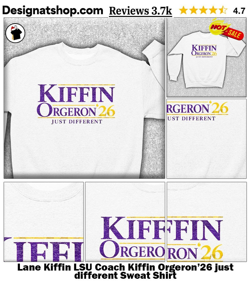 Lane Kiffin LSU Coach Kiffin Orgeron’26 just different shirt