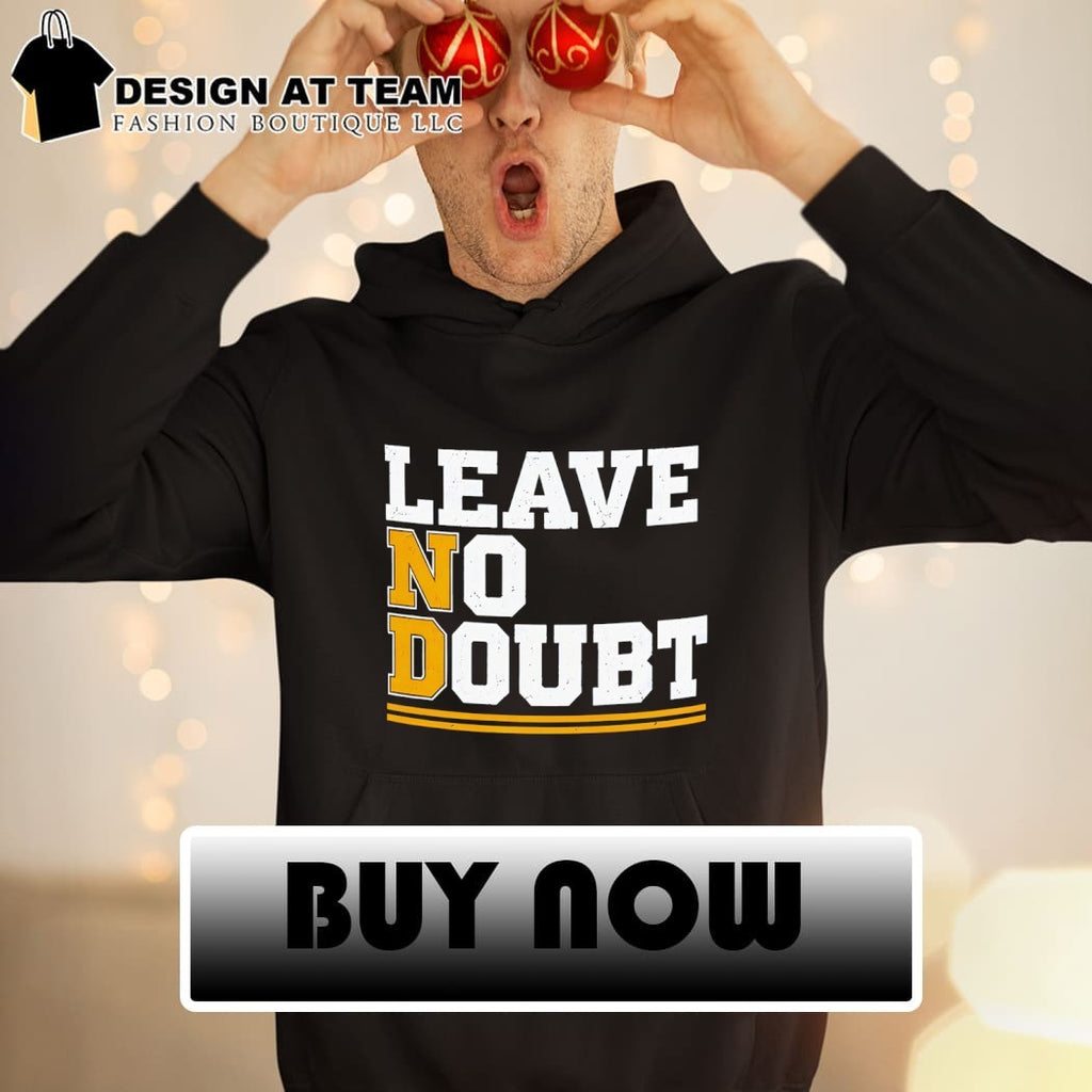 Leave No Doubt 2026 Notre Dame Football Season shirt