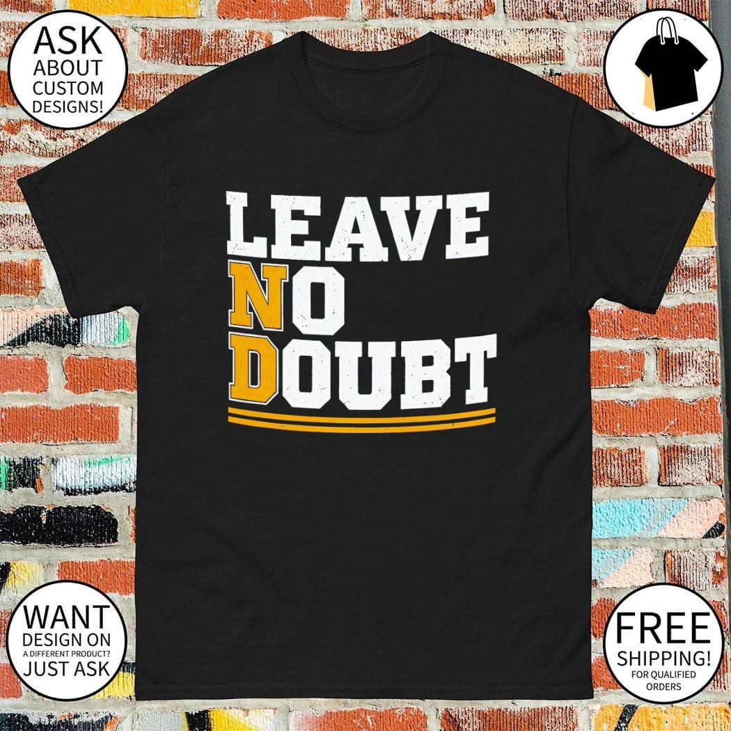 Leave No Doubt 2026 Notre Dame Football Season shirt