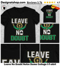 Leave No Doubt Notre Dame College t-shirt