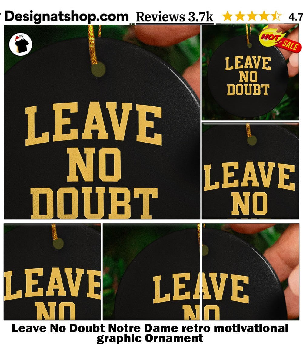 Leave No Doubt Notre Dame retro motivational graphic shirt