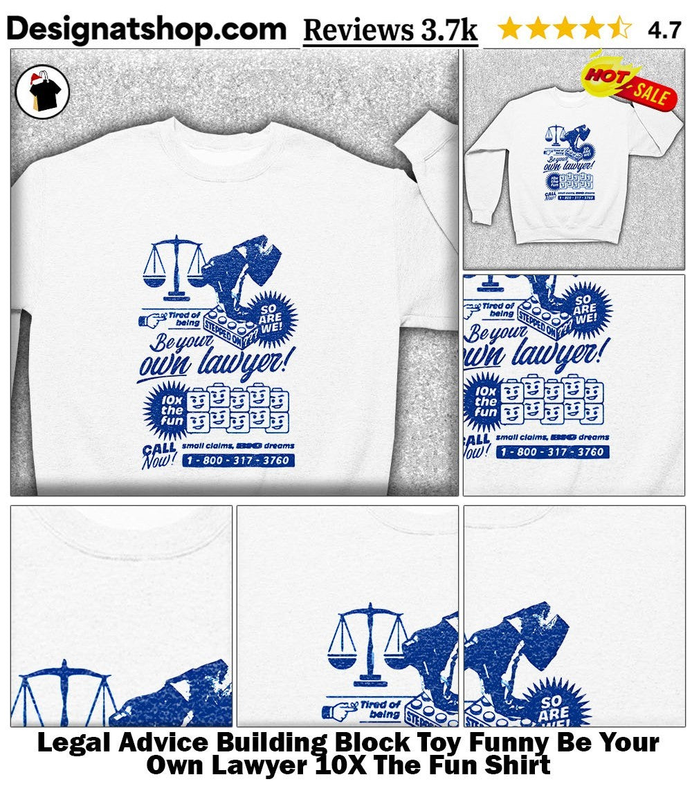 Legal Advice Building Block Toy Funny Be Your Own Lawyer 10X The Fun Shirt