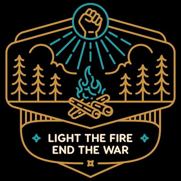 Light The Fire End The War