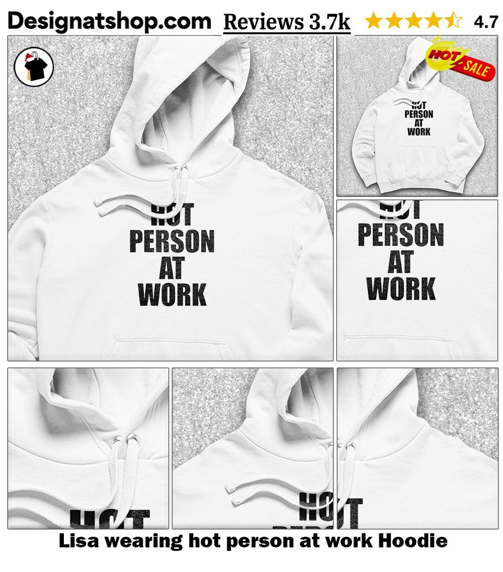 Lisa wearing hot person at work shirt