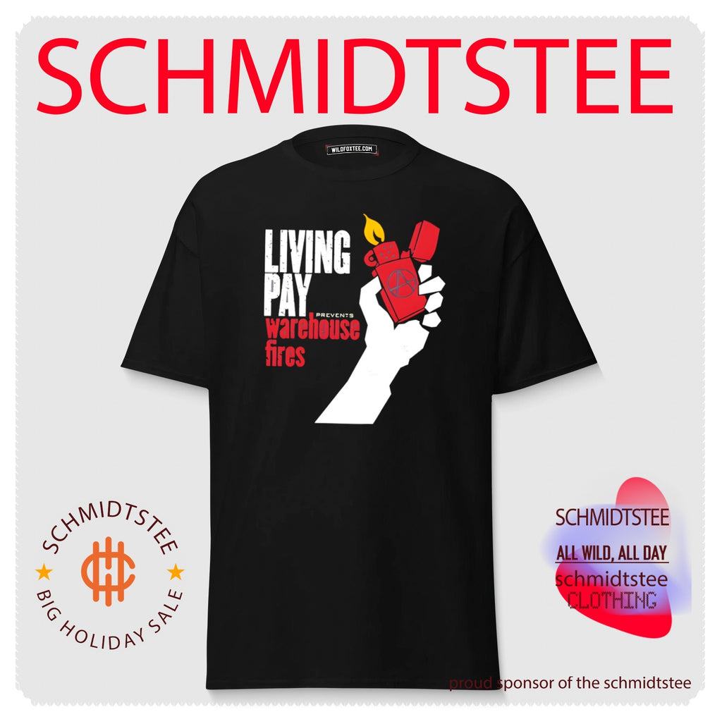 Living wages prevent warehouse fires shirt