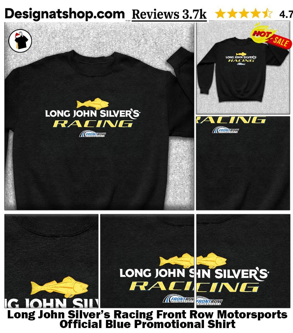 Long John Silver’s Racing Front Row Motorsports Official Blue Promotional Shirt