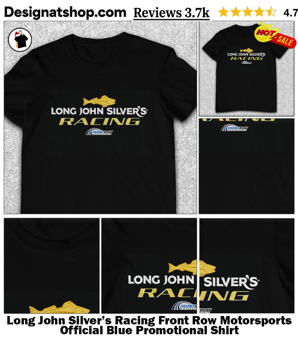 Long John Silver’s Racing Front Row Motorsports Official Blue Promotional Shirt