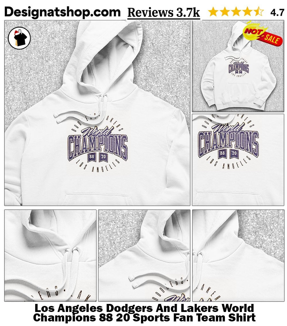 Los Angeles Dodgers And Lakers World Champions 88 20 Sports Fan Team Shirt