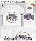 Los Angeles Dodgers And Lakers World Champions 88 20 Sports Fan Team Shirt