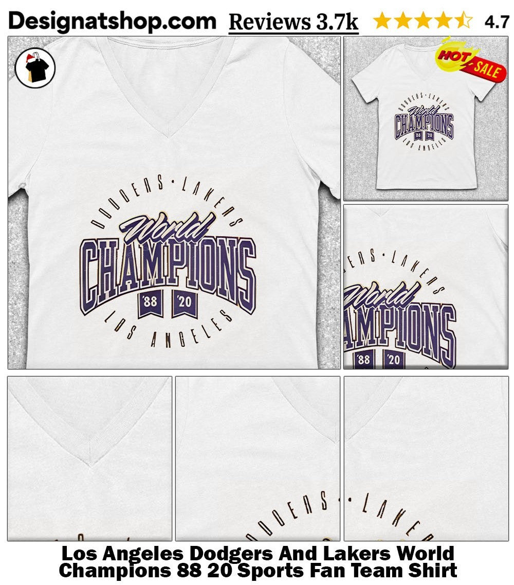 Los Angeles Dodgers And Lakers World Champions 88 20 Sports Fan Team Shirt