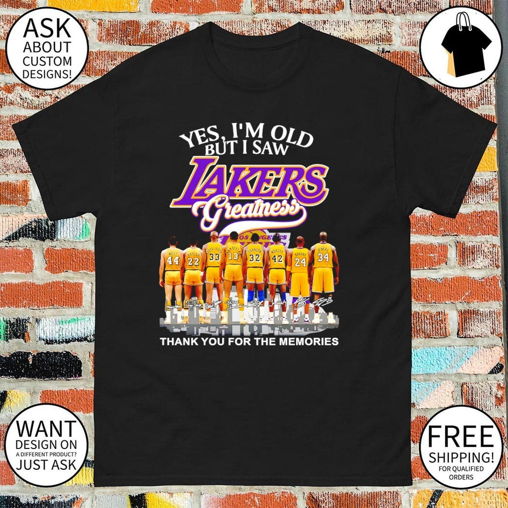 Los Angeles Lakers Yes I’m old but I saw Lakers greatness signed memories shirt