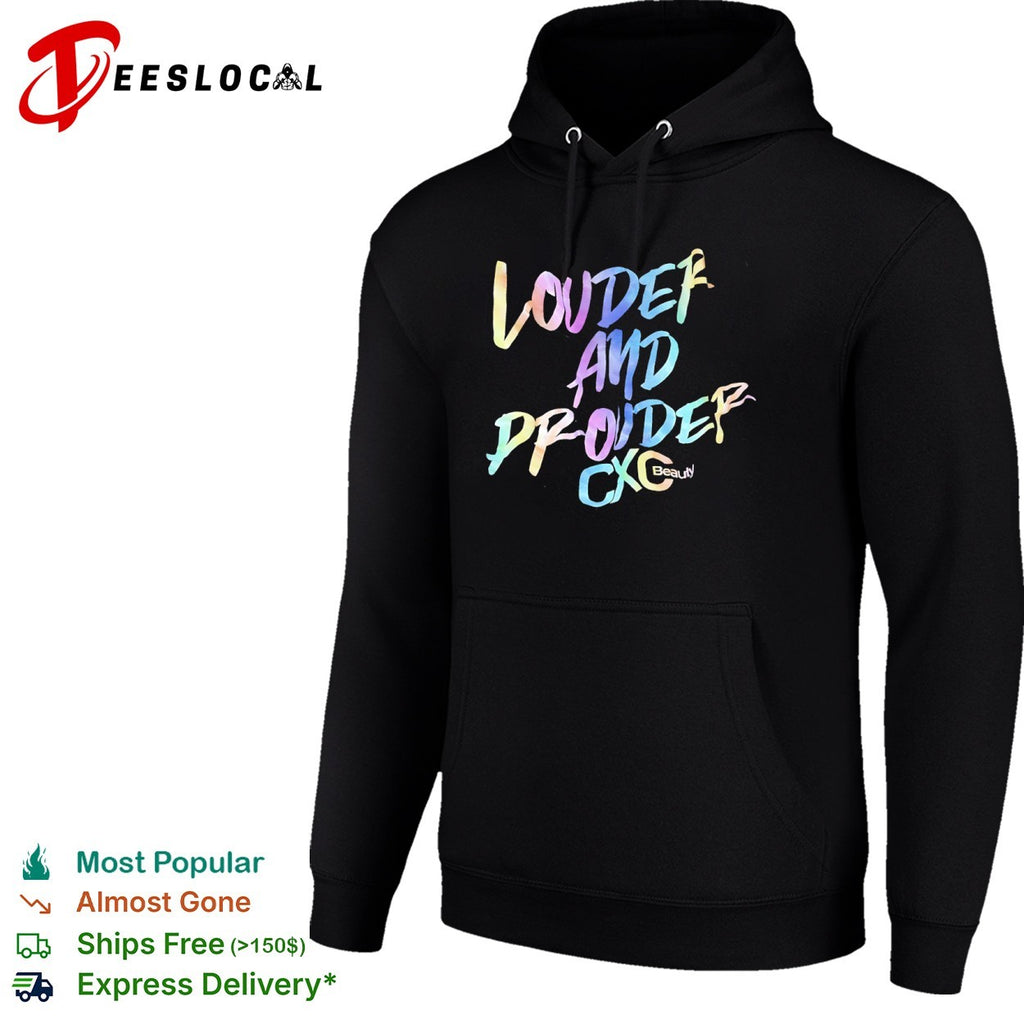 Louder and prouder CXC Beauty shirt