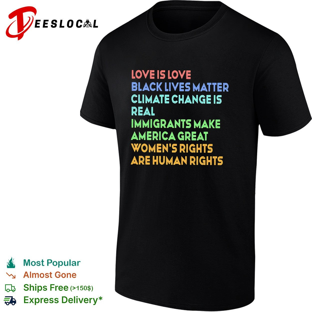 Love is love Black Lives Matter climate change is real immigrants make America shirt