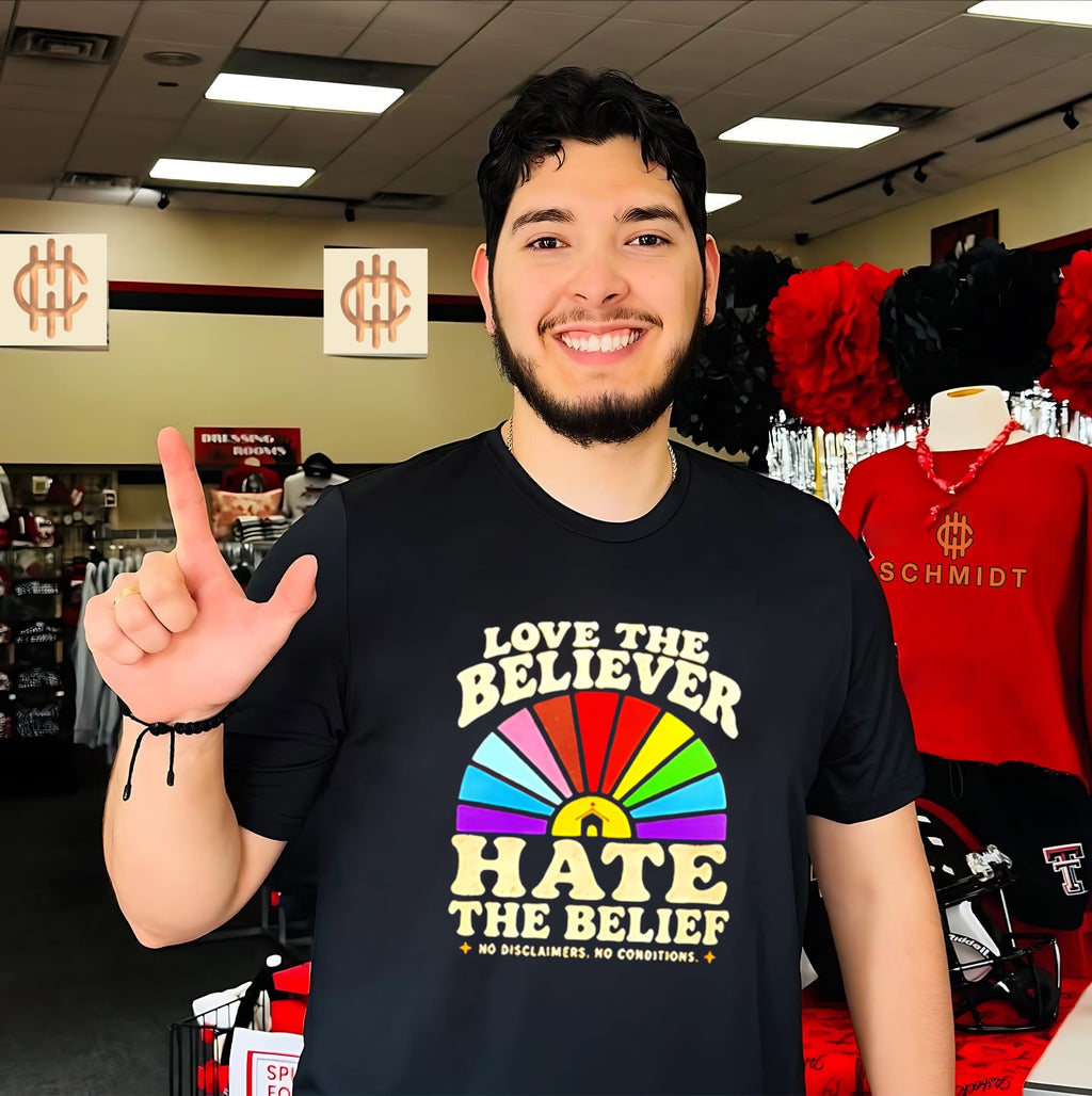 Love the Believer Hate the Belief No Disclaimers No Conditions shirt