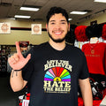 Love the Believer Hate the Belief No Disclaimers No Conditions shirt
