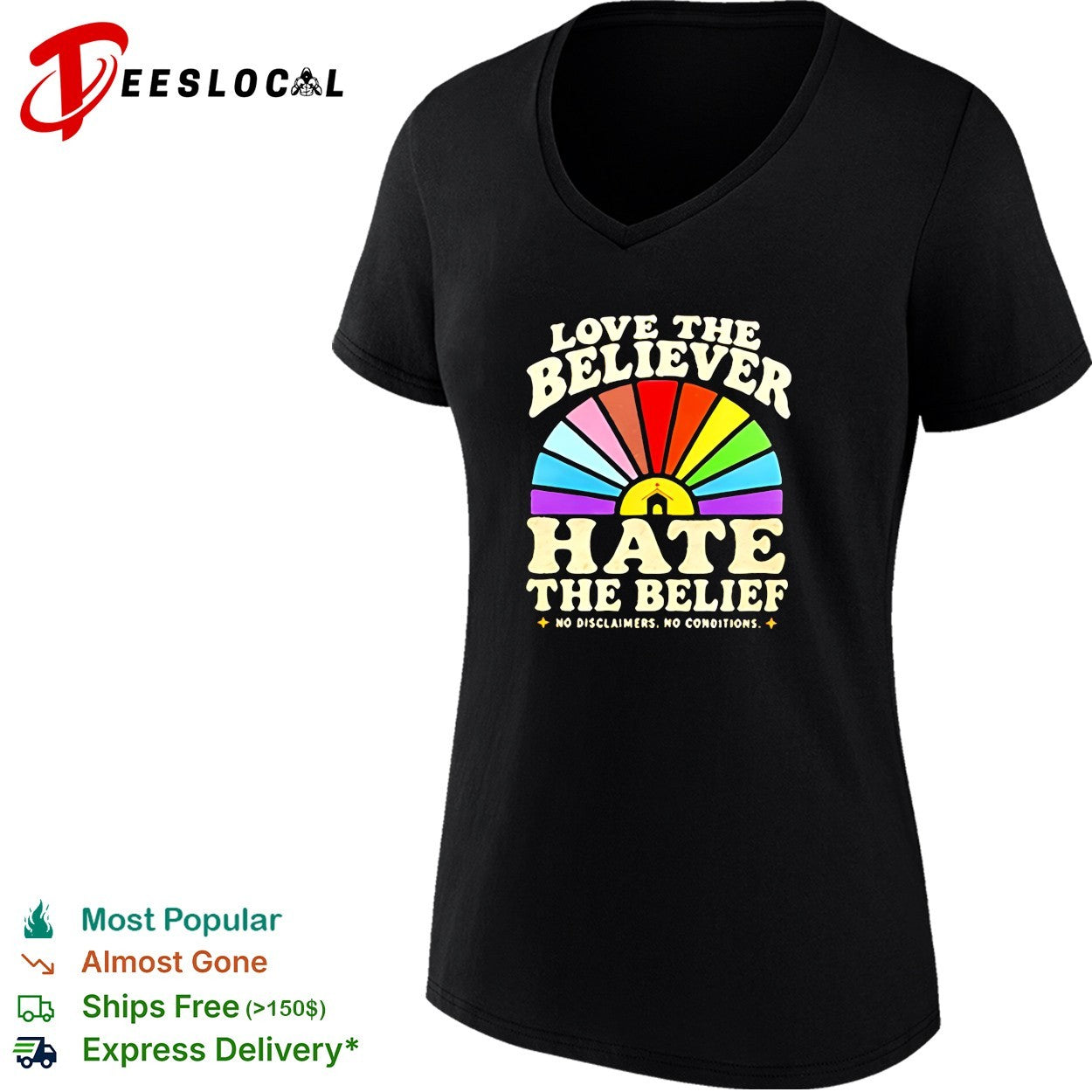 Love the believer hate the belief shirt