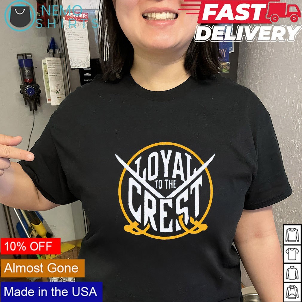 Loyal to the crest Buffalo Sabres shirt
