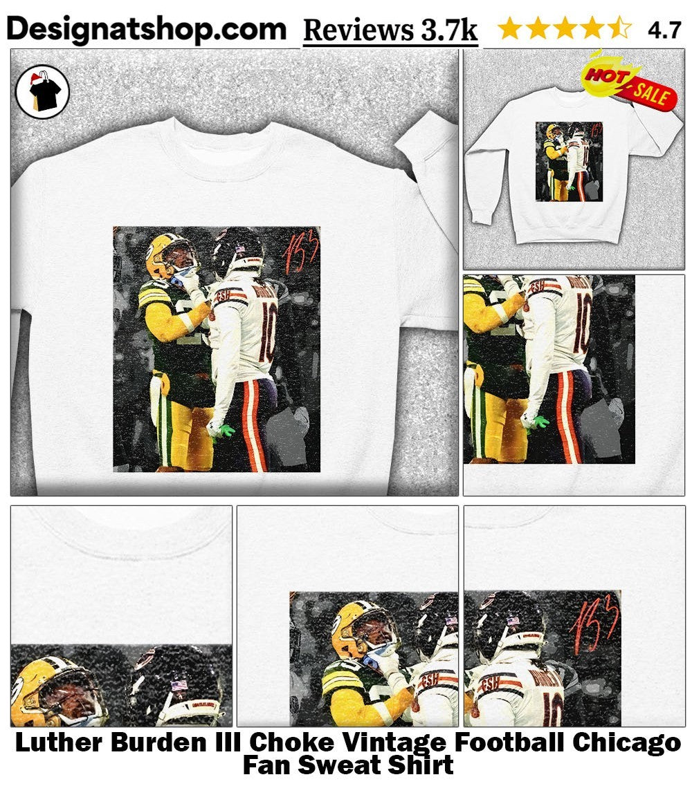 Luther Burden III Choke Vintage Football Chicago Fan shirt