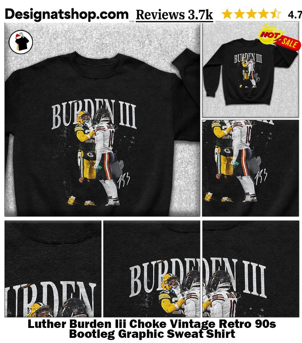 Luther Burden Iii Choke Vintage Retro 90s Bootleg Graphic shirt