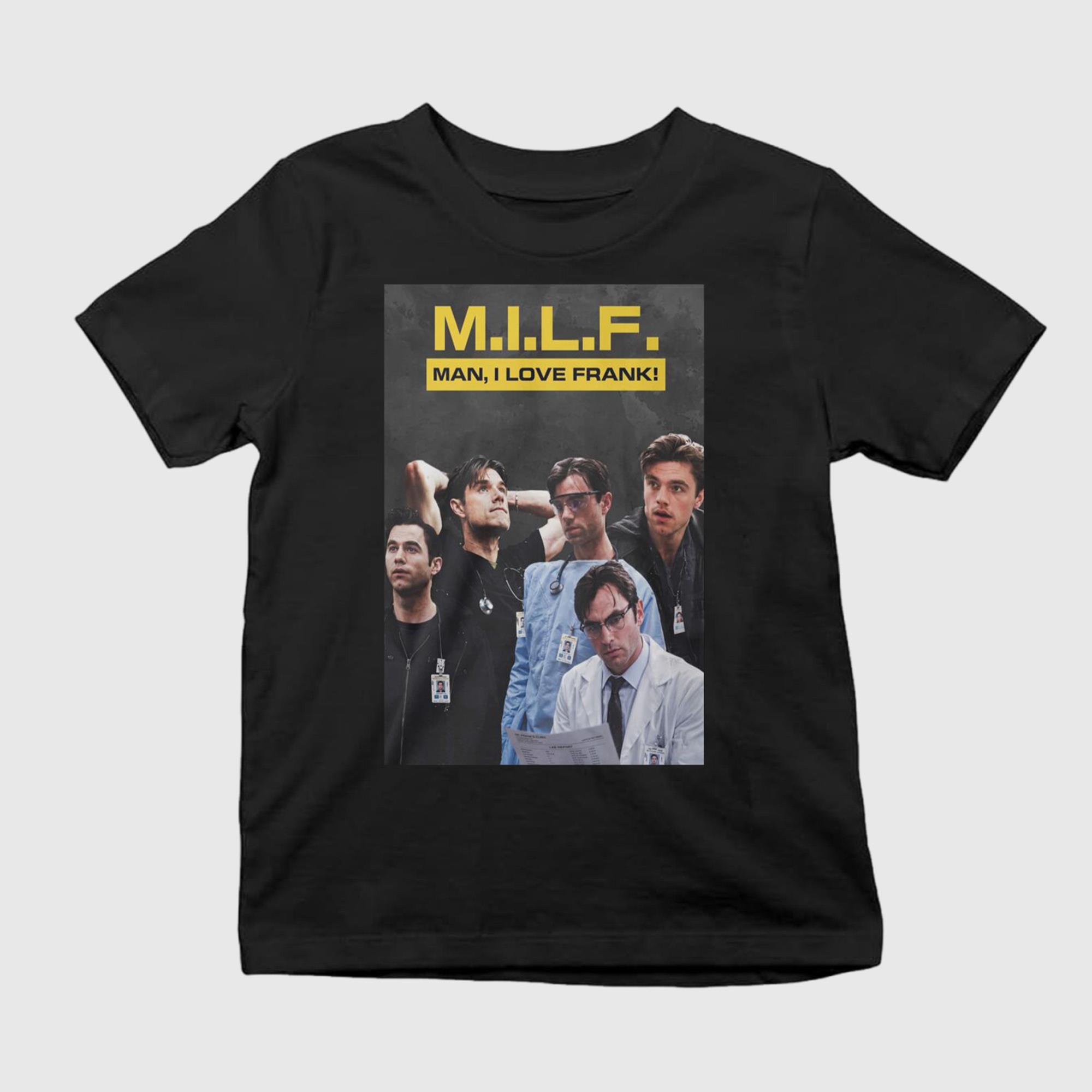 MILF Man I Love Frank Langdon Shirt