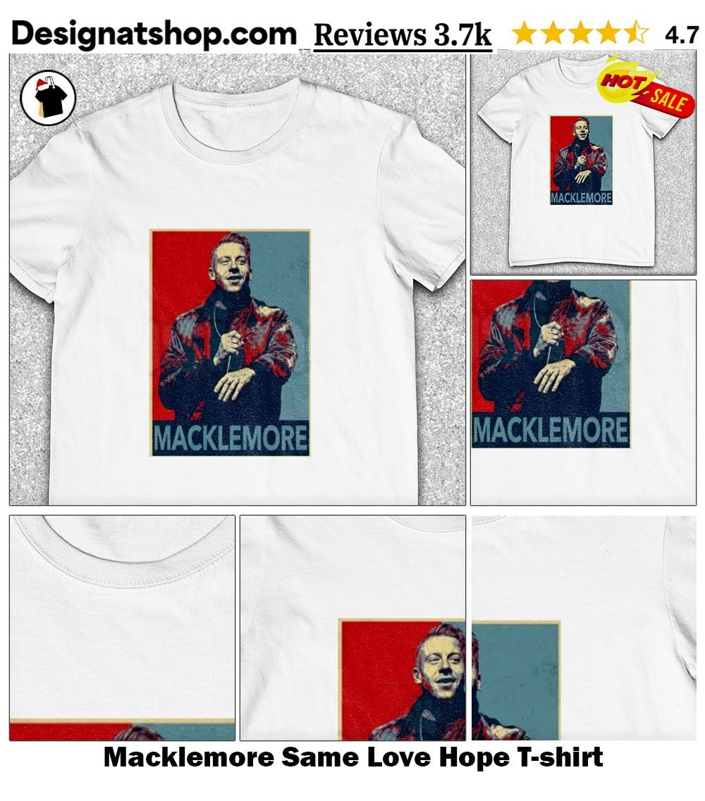 Macklemore Same Love Hope shirt