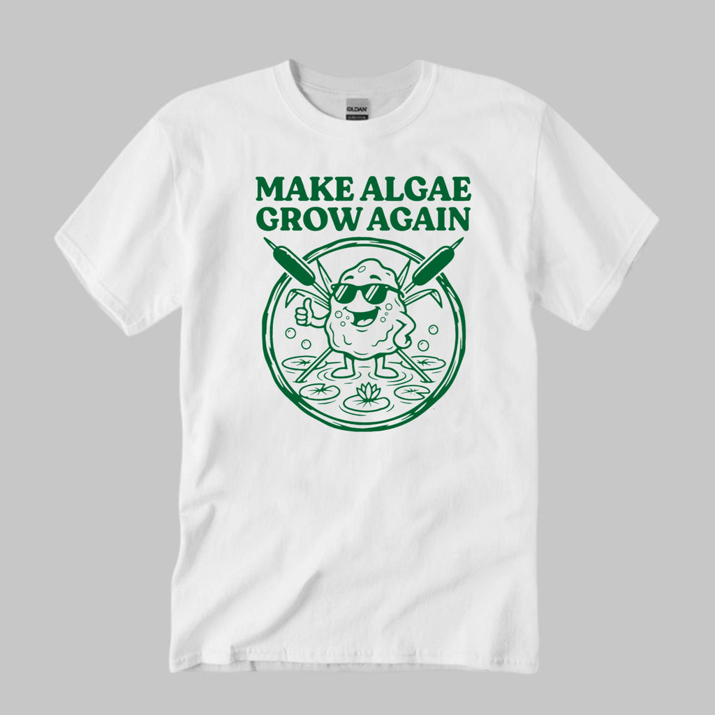 Make Algae Grow Again Shirt