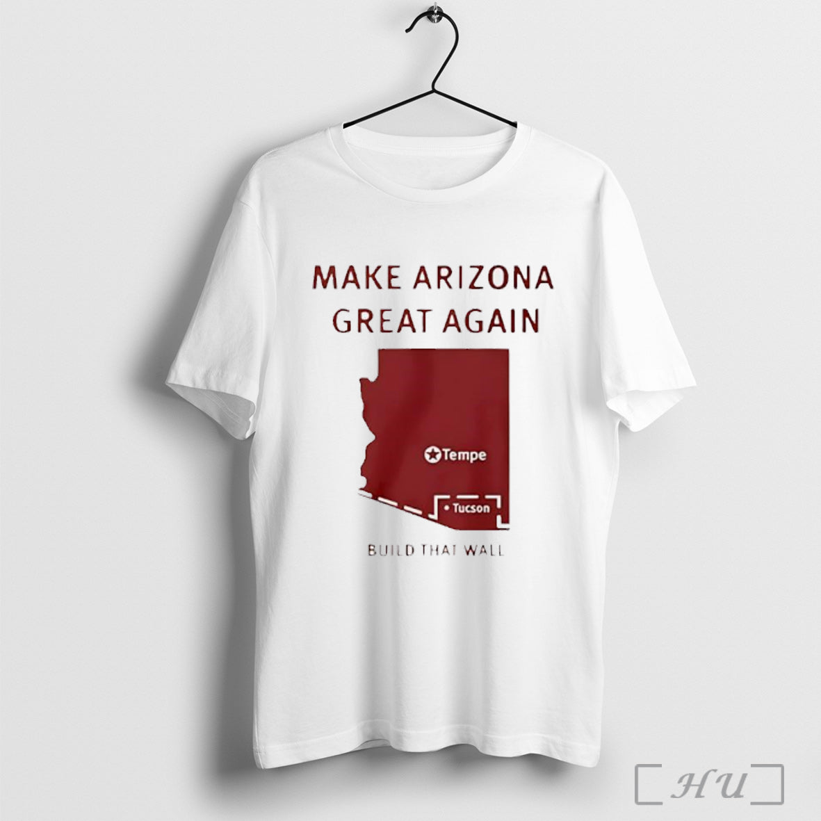 Make Arizona Great Again Build That Wall T Shirt