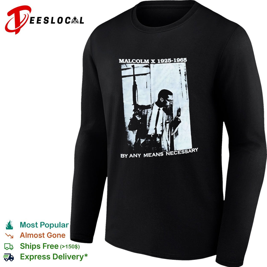 Malcolm X by any means necessary rifle 1925 1965 shirt