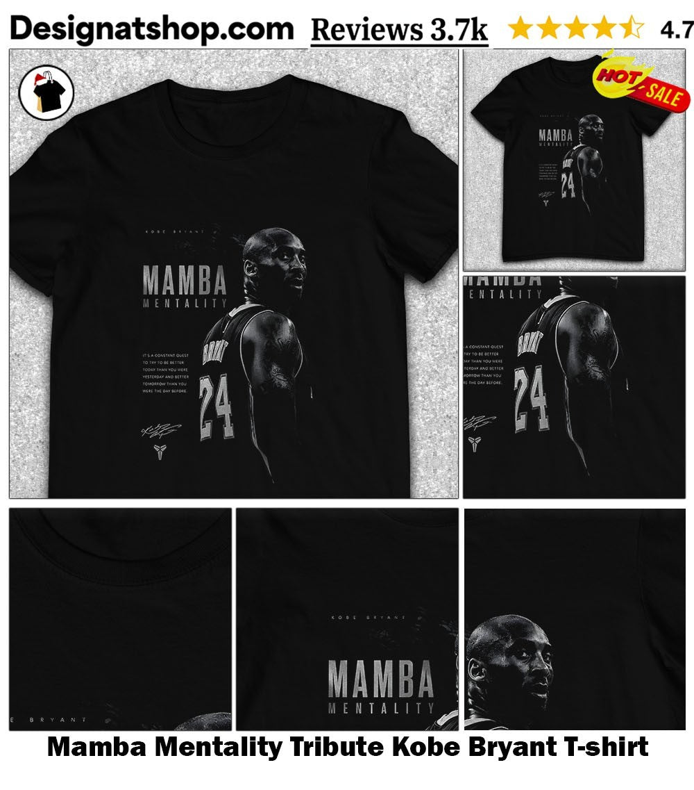 Mamba Mentality Tribute Kobe Bryant shirt