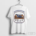 Manifesting A Little Nap Tee Shirts