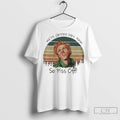 Marcus Higgins Were Grown Ups Now So Piss Off Vintage Ladies T Shirt Jpg