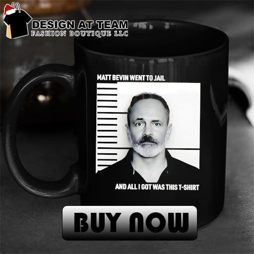 Matt Bevin mugshot went to jail and all I got was this t-shirt
