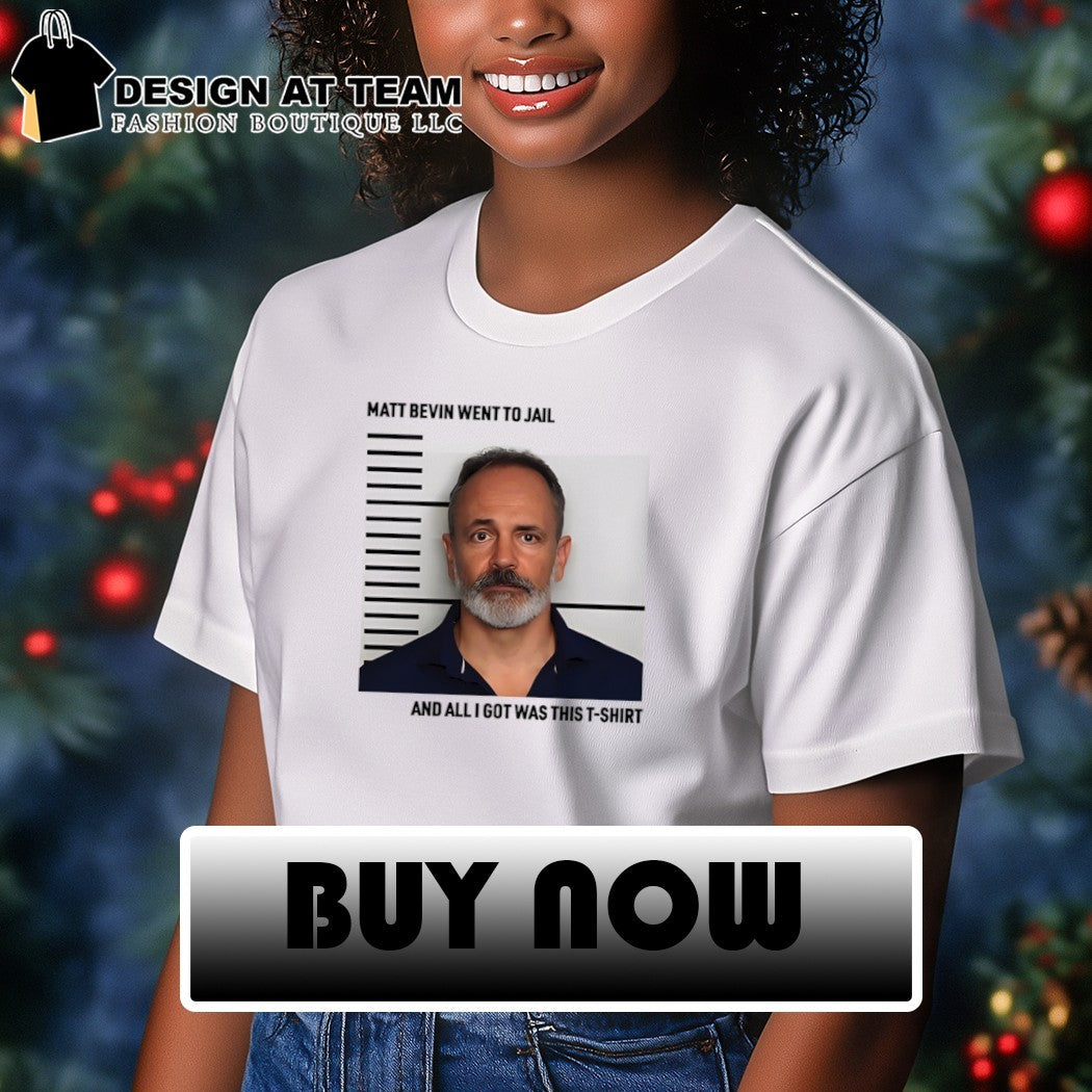 Matt Bevin went to jail and all I got was this t-shirt