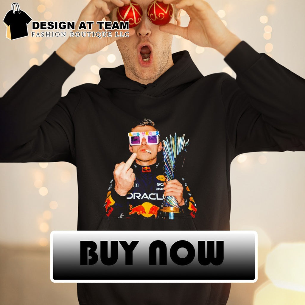 Max Verstappen Las Vegas Grand Prix F1 Racing middle finger smoking shirt