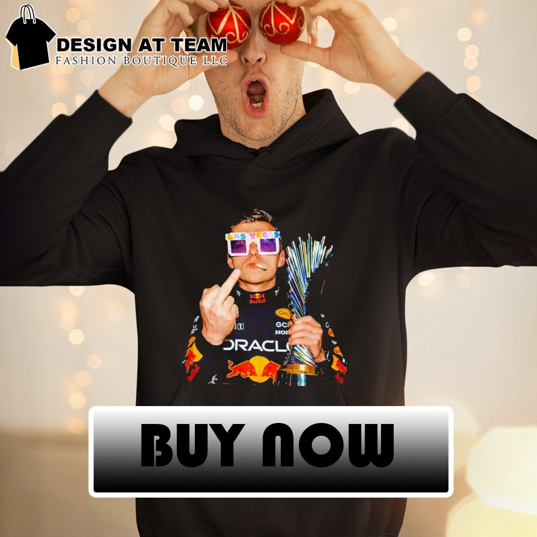 Max Verstappen Las Vegas Grand Prix F1 Racing middle finger smoking shirt