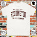 May we all have a Reddington In Our Corner shirt