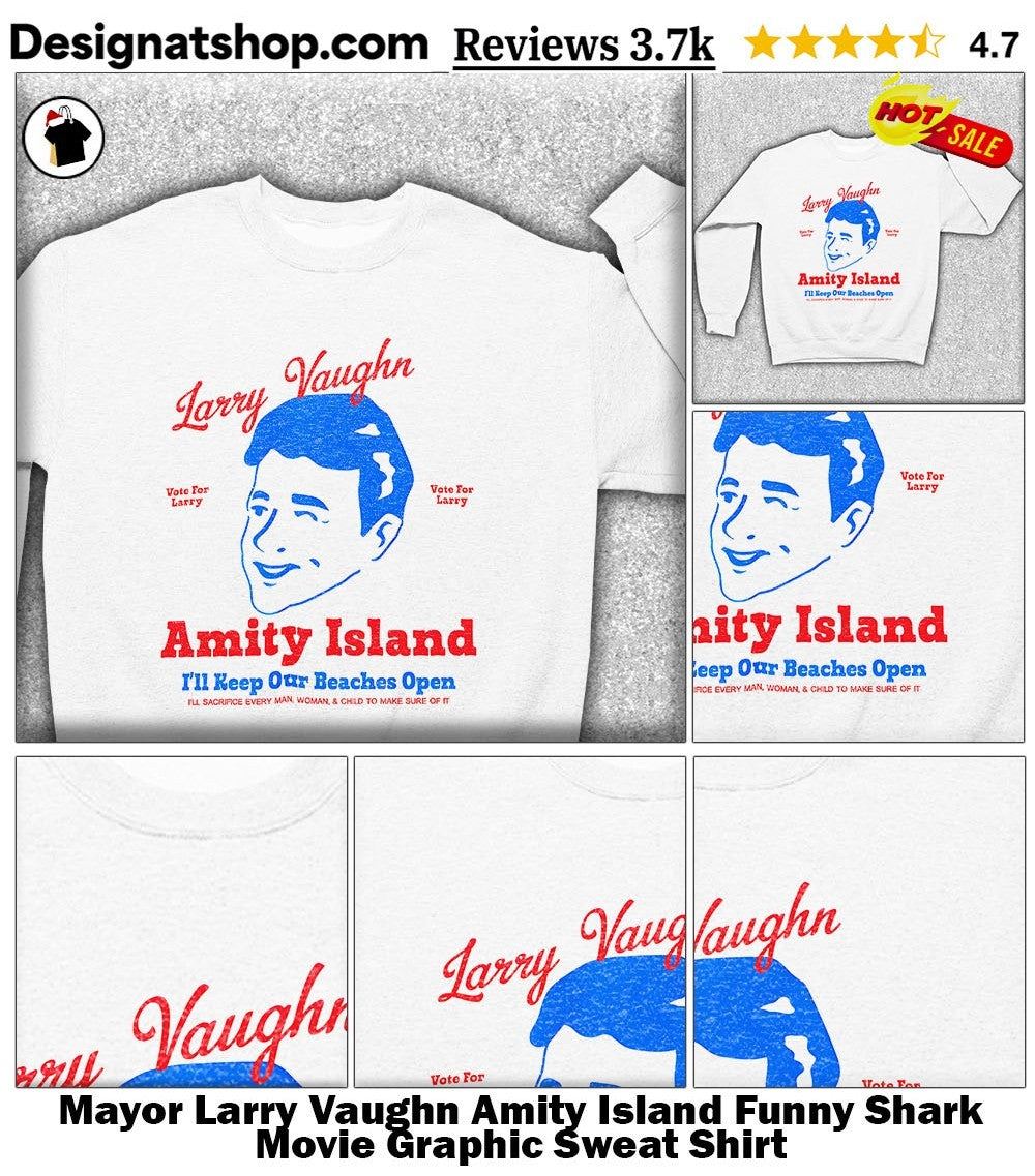 Mayor Larry Vaughn Amity Island Funny Shark Movie Graphic shirt