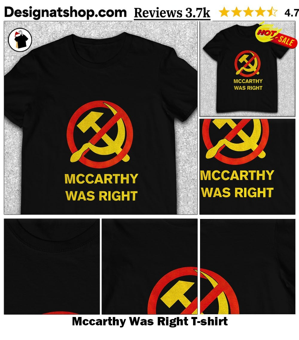 Mccarthy Was Right shirt